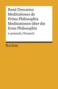 Cover: Meditationes de Prima Philosophia / Meditationen &uuml;ber die Erste Philosophie. Lateinisch/Deutsch - Reclam