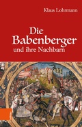 Cover: Die Babenberger und ihre Nachbarn - B&ouml;hlau Wien