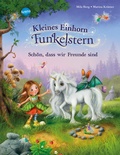 Cover: Kleines Einhorn Funkelstern (1). Sch&ouml;n, dass wir Freunde sind - Arena