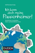 Cover: Ich kenn doch meine Pappenheimer - Duden