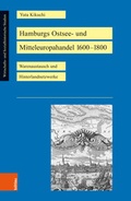 Cover: Hamburgs Ostsee- und Mitteleuropahandel 1600-1800 - B&ouml;hlau