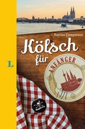 Cover: Langenscheidt K&ouml;lsch f&uuml;r Anf&auml;nger - Der humorvolle Sprachf&uuml;hrer f&uuml;r K&ouml;lsch-Fans - Langenscheidt