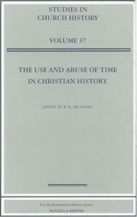 Enlarge image Cover: The Use and Abuse of Time in Christian History - D.S. Brewer