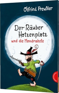 Abbildung von: Der Räuber Hotzenplotz: Der Räuber Hotzenplotz und die Mondrakete - Thienemann