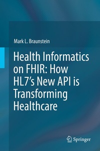 Abbildung von: Health Informatics on FHIR: How HL7's New API is Transforming Healthcare - Springer