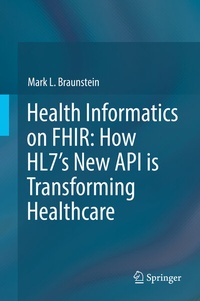 Abbildung von: Health Informatics on FHIR: How HL7's New API is Transforming Healthcare - Springer