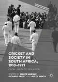 Cover: Cricket and Society in South Africa, 1910-1971 - Palgrave Macmillan