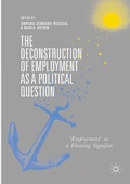 Cover: The Deconstruction of Employment as a Political Question - Palgrave Macmillan