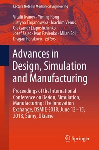 Enlarge image Cover: Advances in Design, Simulation and Manufacturing - Springer