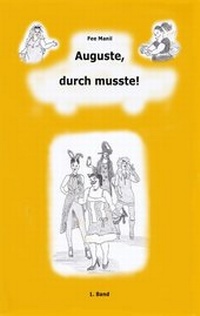 Abbildung von: Auguste, durch musste! - BoD - Books on Demand