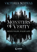 Cover: Monsters of Verity (Band 1) - Dieses wilde, wilde Lied - Loewe