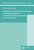 Abbildung von: Haftung für aus Umweltverschmutzung resultierende Schäden in Production Sharing Agreements in Aserbaidschan - Berliner Wissenschafts-Verlag