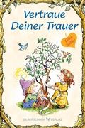 Cover: Vertraue Deiner Trauer - Silberschnur
