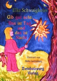 Abbildung von: Gib gut acht: Das ist Tag und das ist Nacht - Zwiebelzwerg