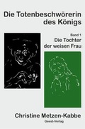 Cover: Die Totenbeschw&ouml;rerin des K&ouml;nigs - Geest-Verlag