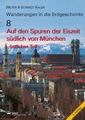Cover: Auf den Spuren der Eiszeit s&uuml;dlich von M&uuml;nchen - &ouml;stlicher Teil - Pfeil, F