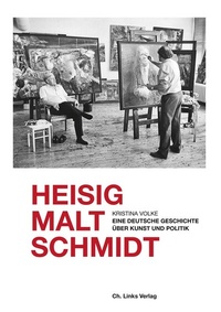 Abbildung von: Heisig malt Schmidt - Christoph Links Verlag
