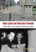 Cover: Kein Licht am Ende des Tunnels - Christoph Links Verlag
