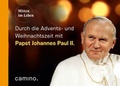 Cover: Die Advents- und Weihnachtszeit mit Papst Johannes Paul II. - camino
