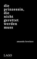 Cover: die prinzessin, die nicht gerettet werden muss - Lago