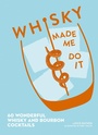Cover: Whisky Made Me Do It - HarperCollins