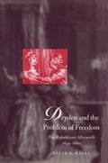 Cover: Dryden and the Problem of Freedom - Yale University Press