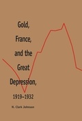 Cover: Gold, France, and the Great Depression, 1919-1932 - Yale University Press