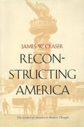 Cover: Reconstructing America - Yale University Press