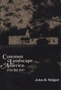 Cover: Common Landscape of America, 1580-1845 - Yale University Press