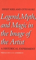 Cover: Legend, Myth, and Magic in the Image of the Artist - Yale University Press