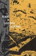 Cover: Blacks in Gold Rush California - Yale University Press