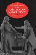 Cover: A Diplomatic History of the American Revolution - Yale University Press