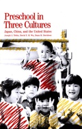 Cover: Preschool in Three Cultures - Yale University Press