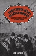 Cover: Confidence Men and Painted Women - Yale University Press