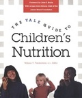 Cover: The Yale Guide to Children's Nutrition - Yale University Press