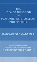 Cover: The Idea of the Good in Platonic-Aristotelian Philosophy - Yale University Press