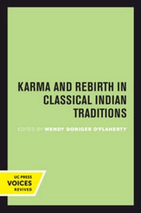 Enlarge image Cover: Karma and Rebirth in Classical Indian Traditions - University of California Press