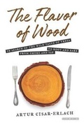Cover: The Flavor of Wood - Duckworth Overlook