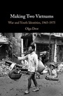 Cover: Making Two Vietnams - Cambridge University Press