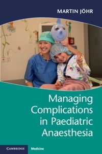 Abbildung von: Managing Complications in Paediatric Anaesthesia - Cambridge University Press