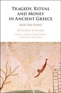 Cover: Tragedy, Ritual and Money in Ancient Greece - Cambridge University Press