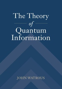 Abbildung von: The Theory of Quantum Information - Cambridge University Press