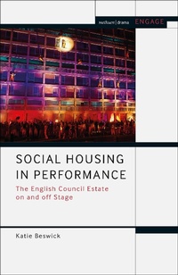 Enlarge image Cover: Social Housing in Performance - Methuen Drama