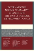 Cover: International Norms, Normative Change, and the UN Sustainable Development Goals - Lexington Books