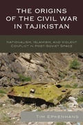 Cover: The Origins of the Civil War in Tajikistan - Lexington Books