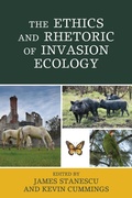 Cover: The Ethics and Rhetoric of Invasion Ecology - Lexington Books