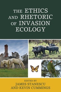 Enlarge image Cover: The Ethics and Rhetoric of Invasion Ecology - Lexington Books