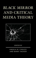 Cover: Black Mirror and Critical Media Theory - Lexington Books