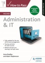 Cover: How to Pass Higher Administration & IT, Second Edition - Hodder Gibson