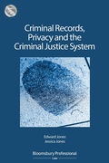 Cover: Criminal Records, Privacy and the Criminal Justice System: A Practical Handbook - Bloomsbury Professional